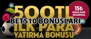 Bets10 Bonusları